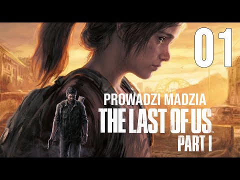The Last of Us™ Part I #01 - Mocny początek!
