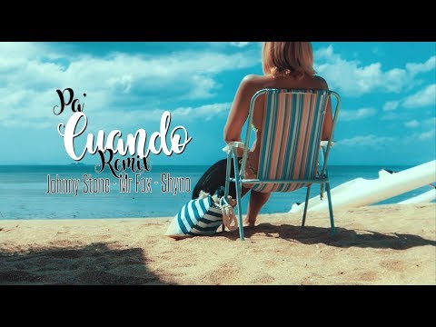 Pa Cuando Remix - Jhonny Stone ft. Mr. Fox y Shyno