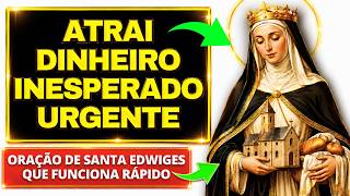 SANTA EDWIGES: ORAÇÃO FORTE PARA DINHEIRO INESPERADO E PORTAS ABERTAS URGENTE - MILAGRE FINANCEIRO