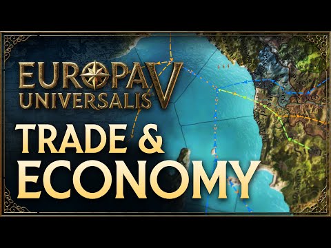 Europa Universalis V - Feature Video: Trade & Economics