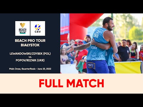 Full match | Beach Pro Tour Bialystok | Lewandowski/Zdybek (POL) - Popov/Reznik (UKR)
