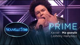 PRIME 02 - XAVIER - Ma gueule (Johnny Hallyday) - Nouvelle Star 2017