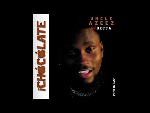 Uncle Azeez — iChocolate (feat. Becca)
