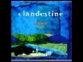 Clandestine - Lonesome Heaven (The Train Song)