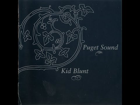 Puget Sound / Kid Blunt CDr 2004 (Full Album)