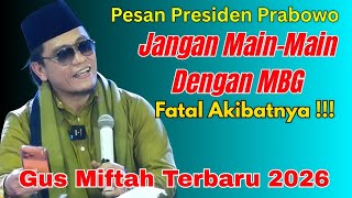 Download lagu GUS MIFTAH TERBARU 2026 JANGAN MAIN-MAIN DENGAN MBG FATAL AKIBATNYA  mp3