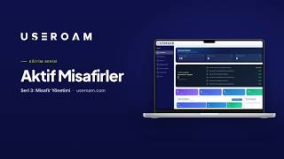 Useroam Eğitim Serisi: Aktif Misafirler