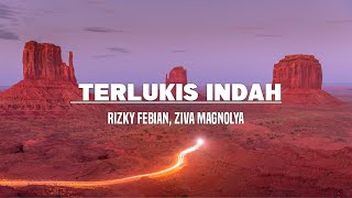 Download lagu Rizky Febian, Ziva Magnolya - Terlukis Indah (Lirik) mp3