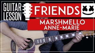 FRIENDS Guitar Tutorial - Marshmello &amp; Anne-Marie Guitar Lesson 🎸 |Fingerpicking Chords + No Capo|