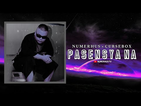 Numerhus - PASENSYA NA II " remake " ( Prod. By Cursebox ) with Lyrics