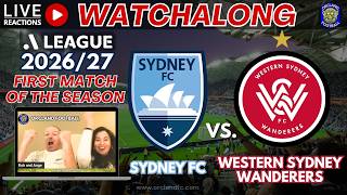 Sydney FC vs Western Sydney Wanderers 🔴 LIVE Watchalong 🏆  A-League 2026/27