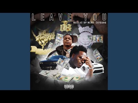 Leave You (feat. Zay Bang)