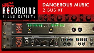 Video thumbnail for RECORDING Video Review: Dangerous Music 2-BUS-XT by RecordingMag