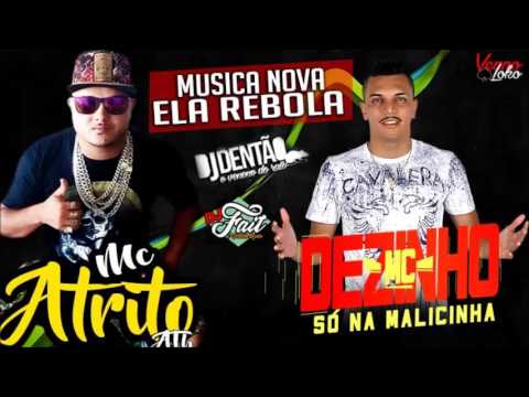 MC ATRITO ATH E MCDEZINHO   ELA REBOLA   DJ DENTAO O VENENODORATO