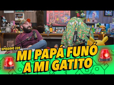 La cotorrisa - Episodio 220 - Mi papá funó a mi gatito