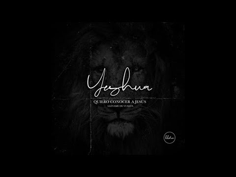 Llevame De Vuelta - Yeshua: Quiero Conocer A Jesus