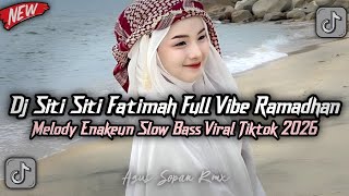 Download lagu ON TRENDING !!! DJ SITI SITI FATIMAH FULL VIBE RAMADHAN 2026 JEDAG JEDUG VIRAL FYP TIKTOK TERBARU mp3