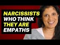 DEALING WITH narcissists who think they are empathic