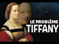 Le problème Tiffany, quand l'Histoire ne COLLE PAS