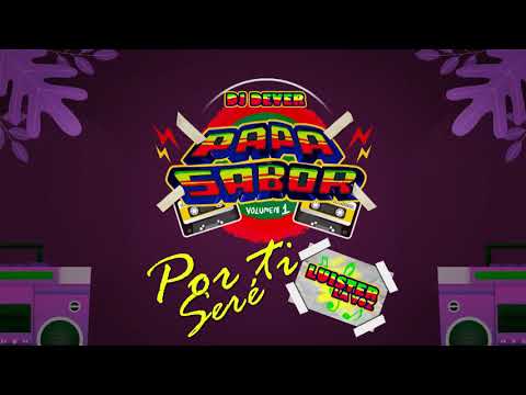 Dj Dever x Luister La Voz - Por Ti Sere