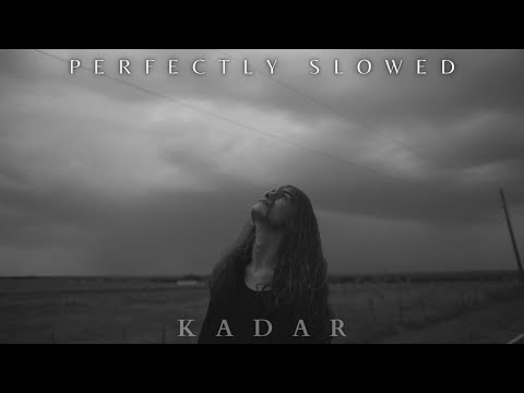 kadar - Gur Sidhu | Perfectly Slowed