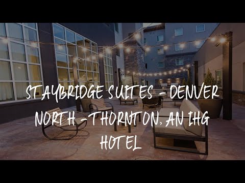 Staybridge Suites - Denver North - Thornton, an IHG Hotel Review - Thornton , United States of Ameri