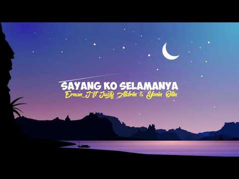 SYANG KO SELAMANYA-Ernan_J ft Justy Aldrin & Yovin Olin(Lirik Musik)