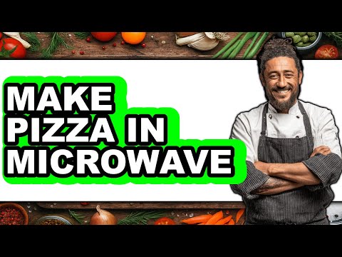 How To Make Pizza In Microwave - Full Guide