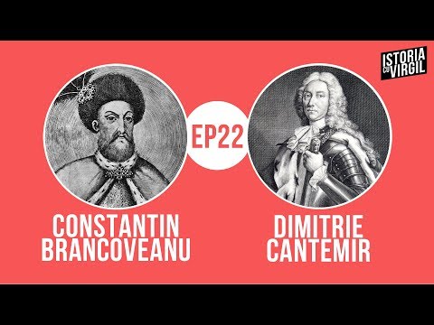 Constantin Brancoveanu. Dimitrie Cantemir | Istoria cu Virgil | EP 22