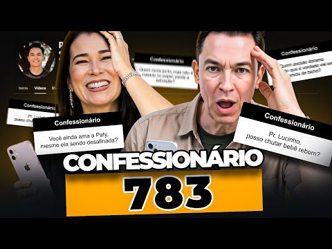 Confessionário 783 | Pr. Lucinho Barreto