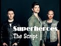 Superheroes- The Script (Lyrics+Official Audio ...
