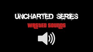 Uncharted Series Wasted Sounds