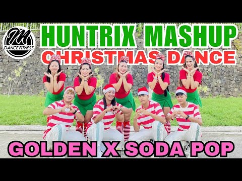 HUNTRIX MASHUP | CHRISTMAS DANCE 2025 | GOLDEN X SODA POP | MA DANCE FITNESS 