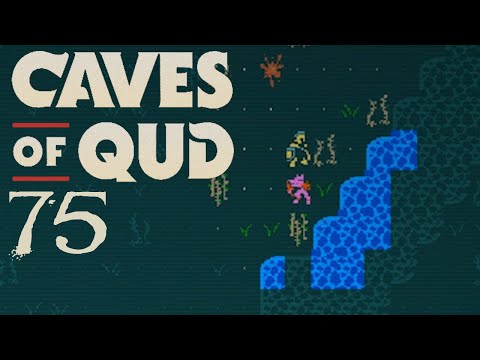 SB Plays Caves of Qud 75 - I Need A Hand Here