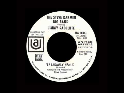 The Steve Karmen Big Band Featuring Jimmy Radcliffe -  Breakaway (Part I)