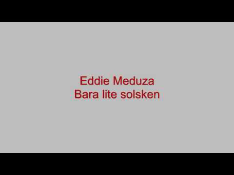 Eddie Meduza - Bara Lite Solsken