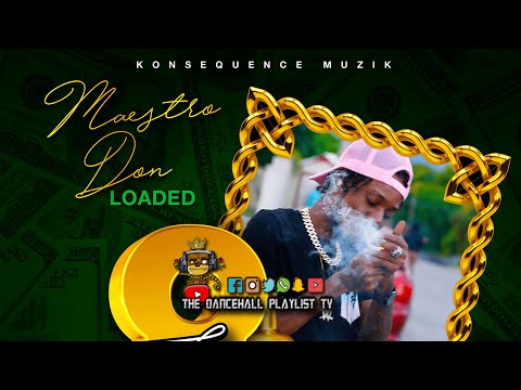 Maestro Don - Loaded (Clean) Dancehall 2021