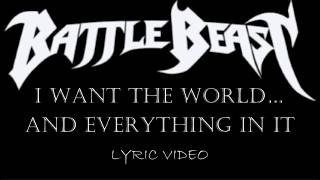 Battle Beast - I Want The World... And Everything In It - 2015 - Lyric Video