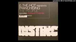 E-The-Hot Presents Franchising - The People (Original Mix)