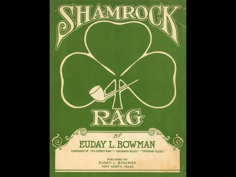 Shamrock Rag (Euday L. Bowman) - Played by Charlie Judkins