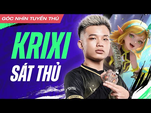 Góc Nhìn Tuyển Thủ Krixi