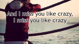 "Miss You Like Crazy"  by Natalie Cole (lyrics)