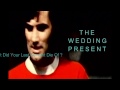 The Wedding Present - What Did Your Last Servant Die Of....( Lyrics )
