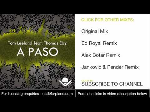 Tom Leeland feat. Thomas Eby - A Paso (Alex Botar Remix)
