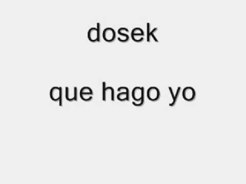dosek -  que hago yo
