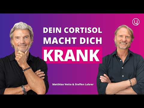 STRESS und CORTISOL effektiv senken: Stressfrei leben | Matthias Vette und Steffen Lohrer