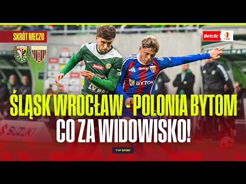 SUMMARY: ŚLĄSK WROCŁAW - POLONIA BYTOM. A GREAT SPECTACULAR! BETCLIC 1 LIGA - ROUND 16