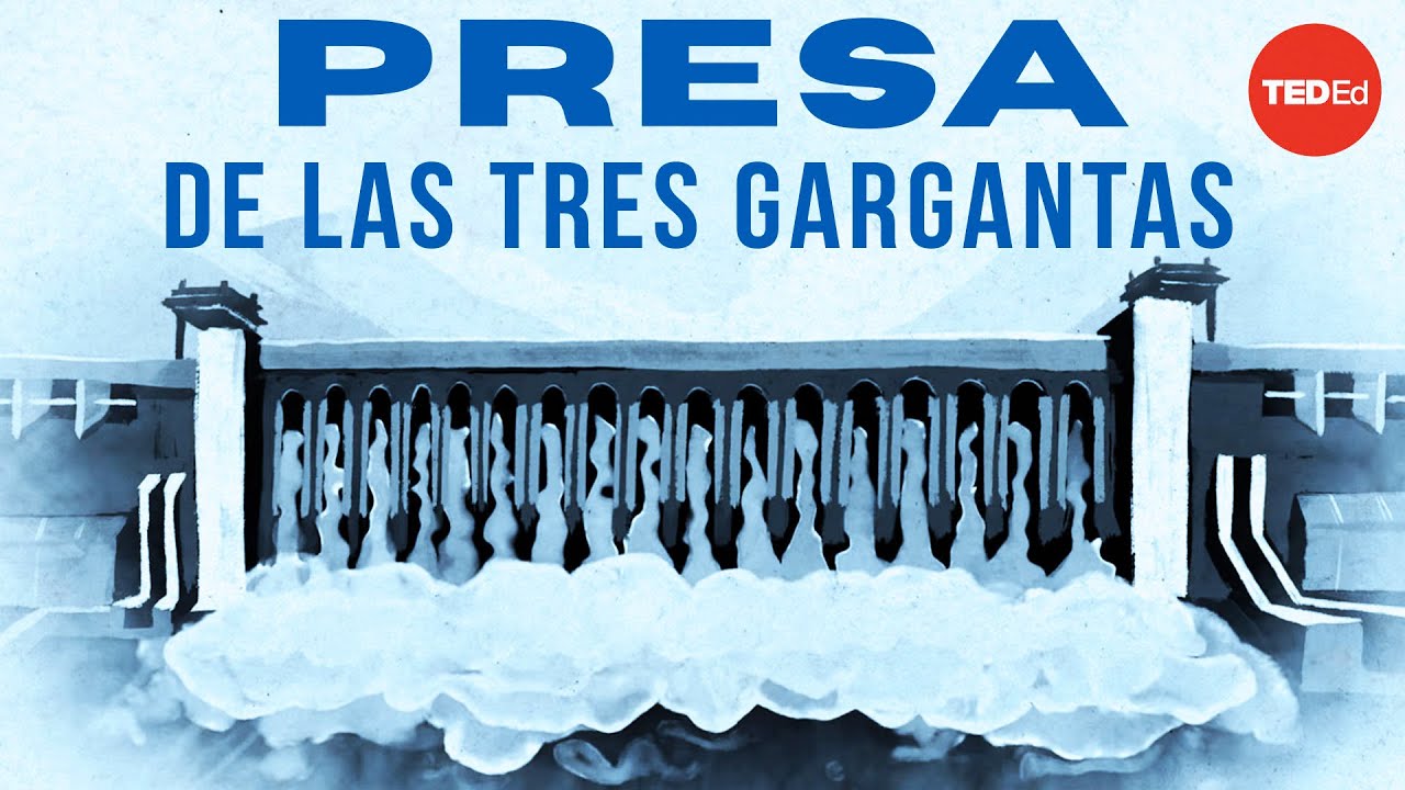 La construcción de la central eléctrica más grande (y más controvertida) del mundo - Alex Gendler