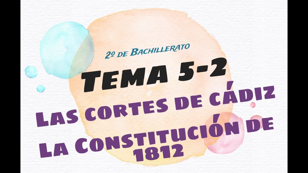 2BACH 5x02 - Las Cortes y la Constitución de Cádiz