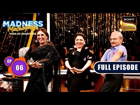 Bhagyashree Lights Up The Show | Madness Machayenge - Ep 6 | Full Episode | 30 Mar 2024